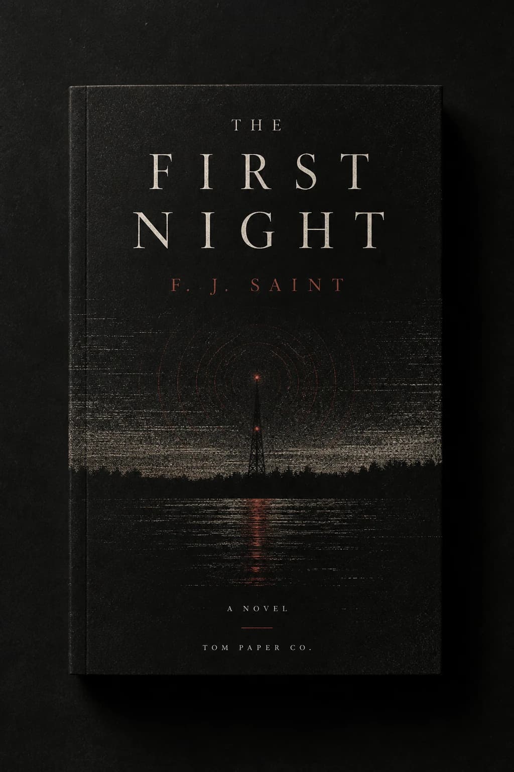 The First Night, a novel by F. J. Saint